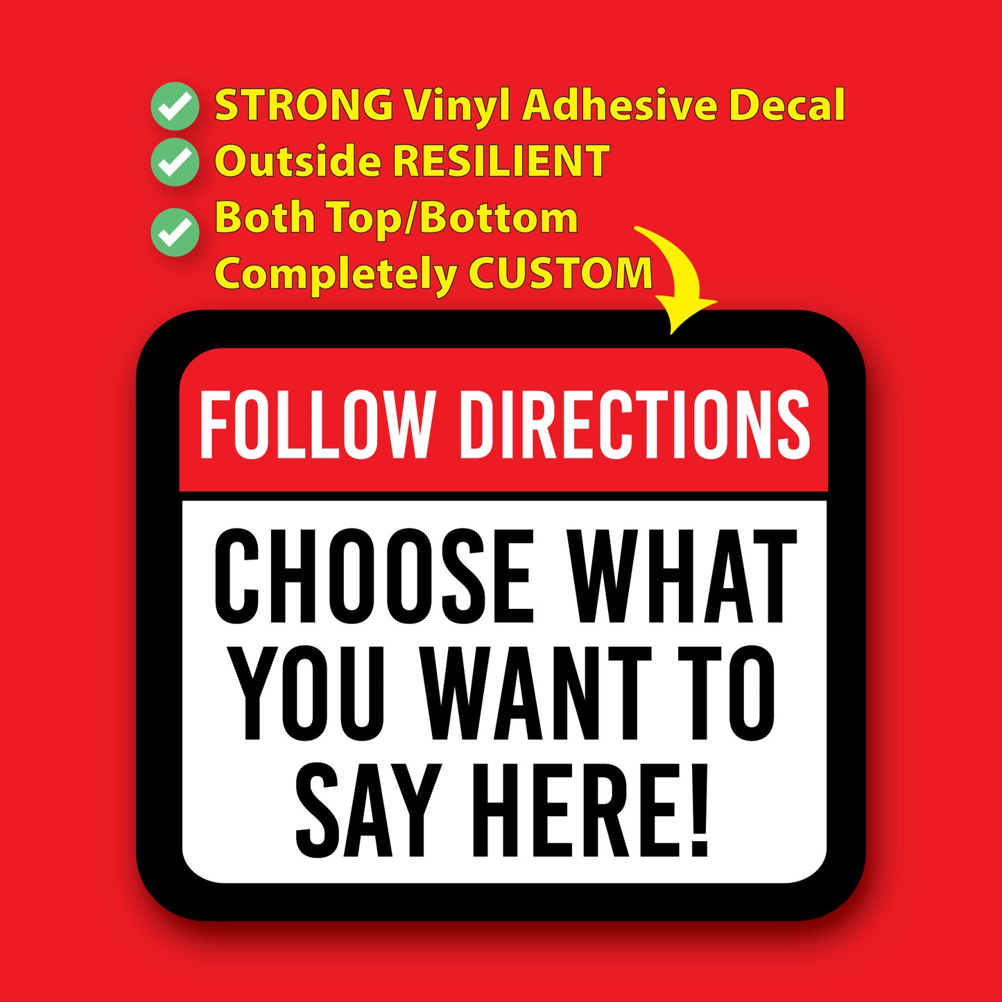 A red, black, and white decal showcasing a custom sticker with the ability to add in your own text in the header and in the body.
