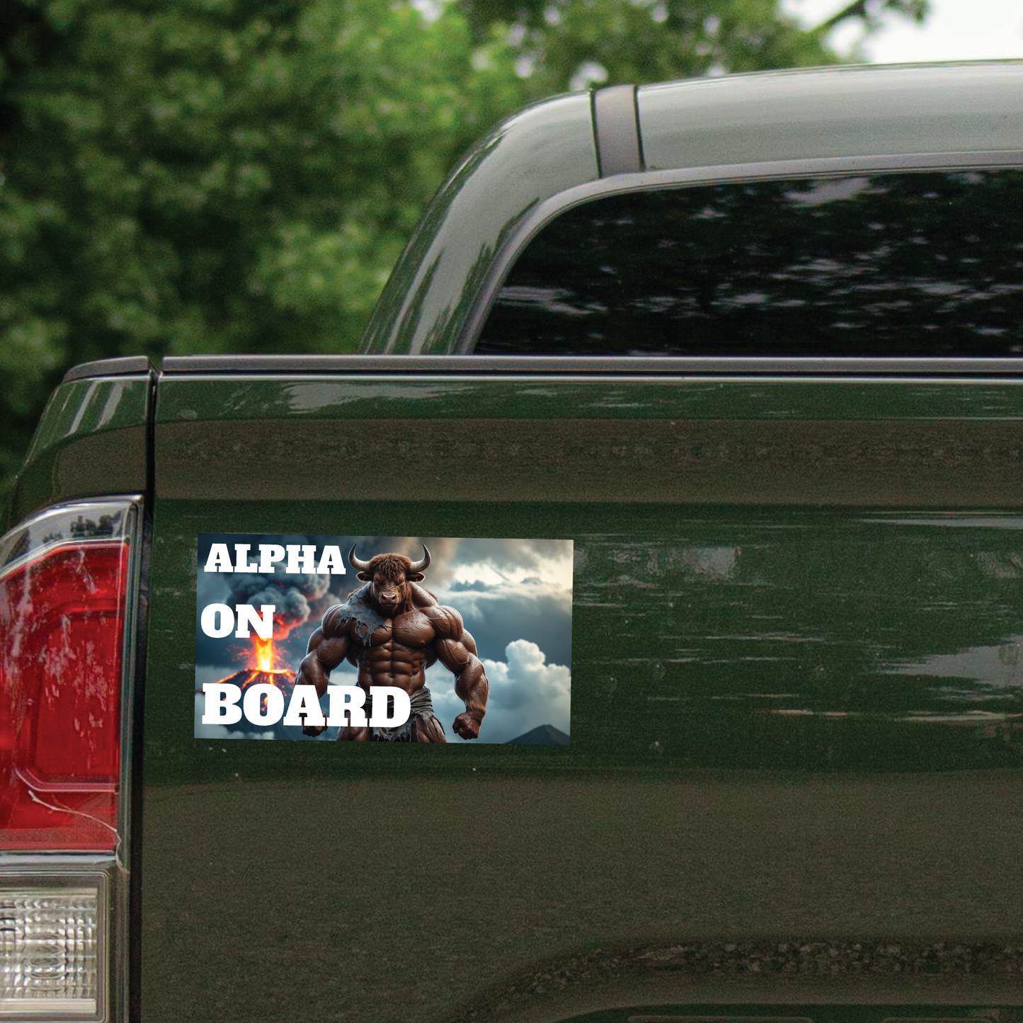 This picture shows a green truck rear with a alpha male on board bumper sticker.