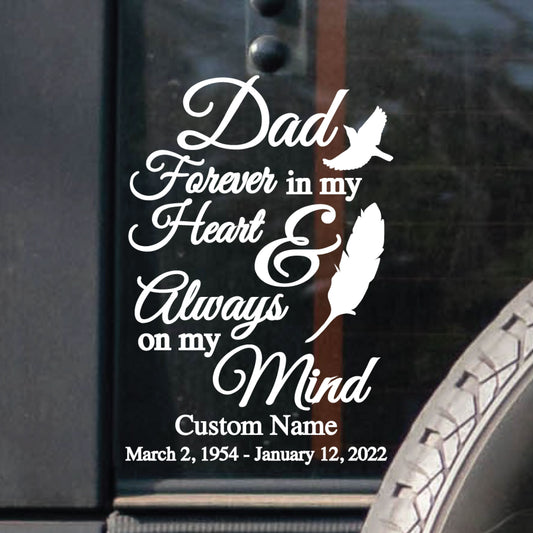 CUSTOM Dad Forever In My Heart Decal - Custom Memorial Decal