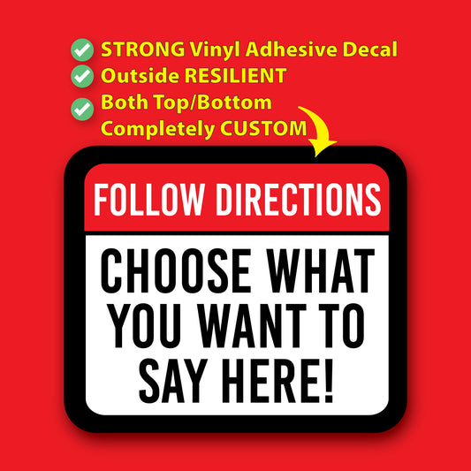 A red, black, and white decal showcasing a custom sticker with the ability to add in your own text in the header and in the body.